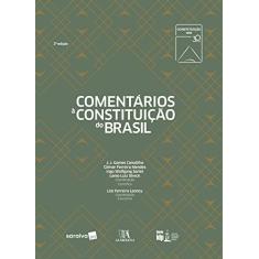 Comentários à constituição do Brasil - 2ª edição de 2018