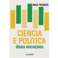 Livro - Ciência e Política: duas Vocações