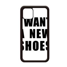 Capa I Want A New Shoes para iPhone 11 Pro Max para Apple Mobile Case Shell