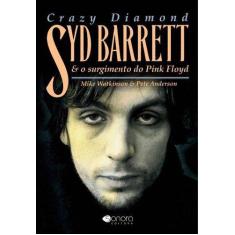 Livro - Crazy Diamond Syd Barrett E O Surgimento Do Pink Floyd