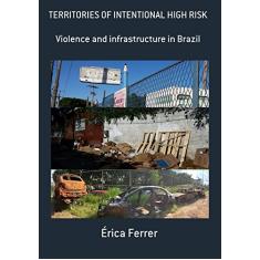 Territories of Intentional High Risk