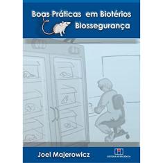 Boas Práticas em Biotérios e Biossegurança
