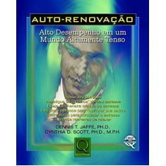 Auto-Renovação. Auto Desempenho em Mundo Altamente Tenso