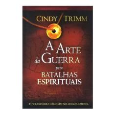 A Arte Da Guerra Para Batalhas Espirituais  Cindy Trimm