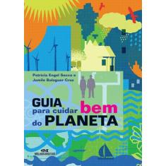Livro - Guia para Cuidar Bem do Planeta