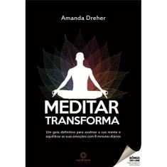 Meditar Transforma Dreher Amanda  9788564463462 em Promoção é  