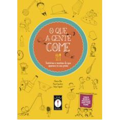 Livro - O que a gente come - Histórias e receitas do que aparece no se