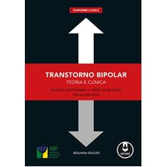 Transtorno Bipolar: Teoria e Clínica