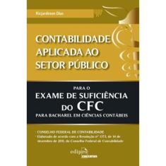 Contabilidade Aplicada Ao Setor Público Para o Exame De Suficiência Do Cfc