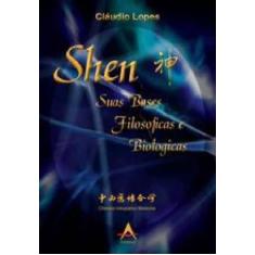 Livro Shen - Suas Bases Filosóficas E Biológicas - Andreoli