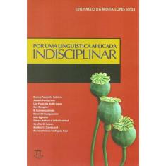 Por Uma Linguistica Aplicada Indisciplinar