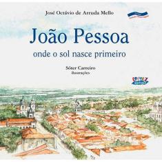 Livro - João Pessoa: onde o sol nasce primeiro