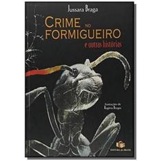Crime No Formigueiro E Outras Histórias - Editora Do Brasil