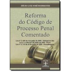 Reforma Do Codigo De Processo Penal Comentado