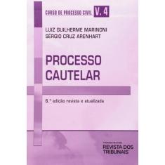 Curso De Processo Civil: Processo Cautelar - Vol.4