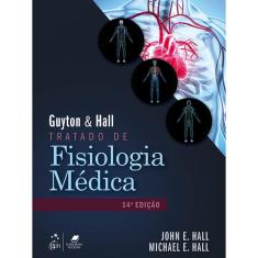 Guyton & Hall: Tratado de Fisiologia Médica