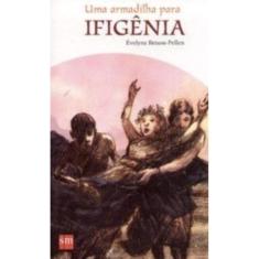 Uma Armadilha Para Ifigenia