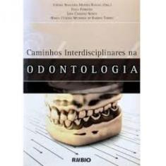 Caminhos Interdisciplinares Na Odontologia - Rubio