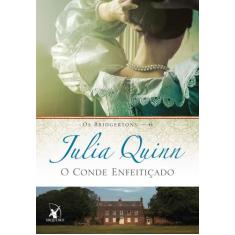 Livro - O conde enfeitiçado (Os Bridgertons  Livro 6) - Editora Arquei