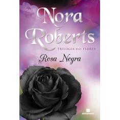Livro - Rosa Negra (Vol. 2 Trilogia Das Flores)