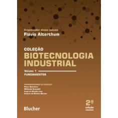 Biotecnologia Industrial Fundamentos - Edgard Blucher