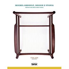 Michel Arnoult: Design e utopia