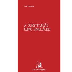 Constituicao como simulacro, A