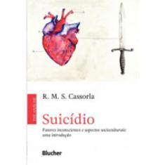 Suicidio - Fatores Inconscientes E Aspectos Socioculturais - Uma Introduçao
