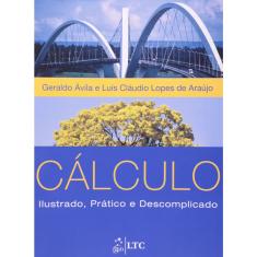 Livro - Cálculo - Ilustrado, Prático e Descomplicado
