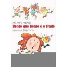 Bento Que Bento É O Frade