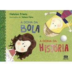 Livro - A dona da bola e a dona da história