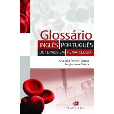 Glossario Ingles-Portugues De Termos Em Hematologia - Transitiva
