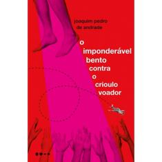 Livro - O Imponderável Bento Contra O Crioulo Voador