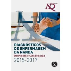 Diagnosticos de enfermagem da nanda - 2015/2017 - definiçoes E classificaçao