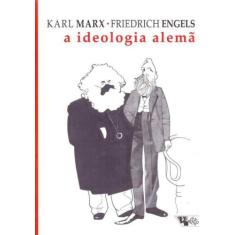 A Ideologia Alemã - Boitempo