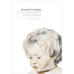 Arte de Criar Bem os Filhos na Idade da Puerícia Sortido - MARTINS - M