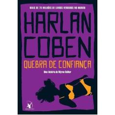 Livro - Quebra de confiança (Myron Bolitar  Livro 1) - Editora Arqueir