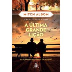 Livro A Última Grande Lição Mitch Albom