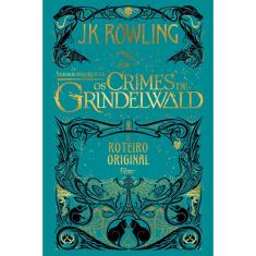 Livro - Animais fantásticos: os crimes de Grindelwald: O roteiro original