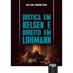 Justiça Em Kelsen e Direito Em Luhmann