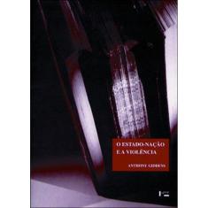 Estado-Naçao E A Violencia, O -Segundo Volume De Uma Critica Contemporanea Ao Materialismo Historico