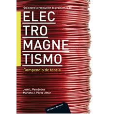 Guía Para la Resolución de Problemas de Electromagnetismo. Compendio de Teoría: Vol. 2