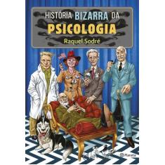 Livro - História Bizarra Da Psicologia