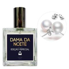 Perfume Feminino Dama da Noite + Brinco Prata Pérola - Essência do Bra