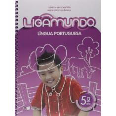 Livro - Ligamundo - Português - 5º Ano