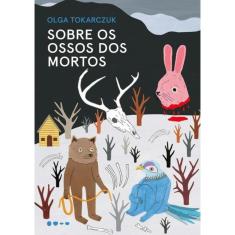 Sobre Os Ossos Dos Mortos