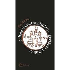 Livro - Cabala E Contra-História: Gershom Scholem