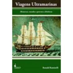 Viagens Ultramarinas - Monarcas, Vassalos e Governo a Distãncia