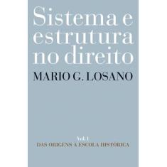 Livro - Sistema e estrutura no direito - Vol. 1
