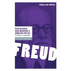 Livro - Psicologia das massas e análise do eu: Solidão e multidão